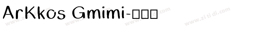 ArKkos Gmimi字体转换
